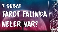 Tarot Falına Göre 7 Şubat Cuma Günü Senin İçin Nasıl Geçecek?