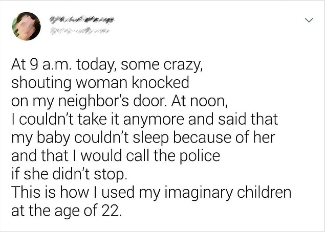 12. "Bugün, sabahın 9'unda, bir kadın bağırarak komşumun kapısını çaldı..."