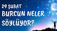 Günlük Burç Yorumuna Göre 29 Şubat Cumartesi Günün Nasıl Geçecek?