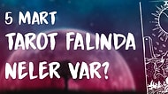 Tarot Falına Göre 5 Mart Perşembe Günü Senin İçin Nasıl Geçecek?