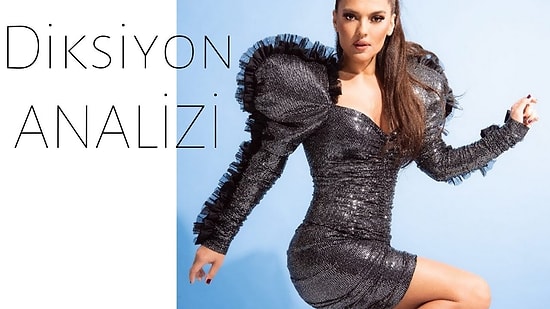 Diksiyon İncelemesi: Demet Akalın Nasıl Konuşuyor?