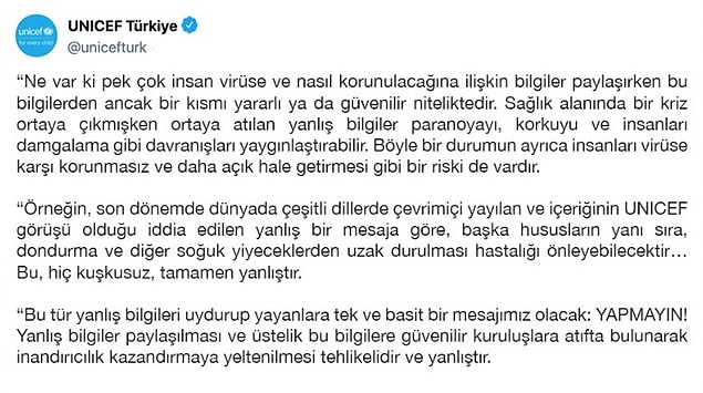 UNICEF'e mal edilen ve bir çok ülkede paylaşılan bu korunma yöntemleri içinde güneşe çıkmanın virüsü öldüreceği ve dondurma veya soğuk gıdalar yemekten kaçınmak gerektiği söyleniyor. Bu tabii ki yanlış. Bakınız Unicef bu mesajları aşağıda nasıl yalanlıyor: