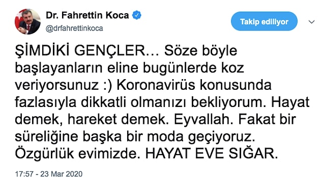 Ancak Fahrettin Koca'nın güncel vaka sayısını bildirmesinin ardından attığı bu tweet, büyük bir kesim tarafından tepkiyle karşılandı. Çünkü hâlâ daha işe gitmek zorunda kalan bir sürü genç insan var....