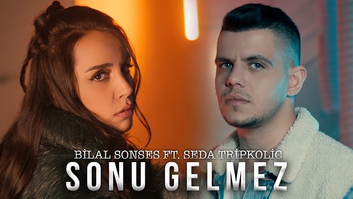 Bilal Sonses & Seda Tripkolic - Sonu Gelmez Şarkı Sözleri