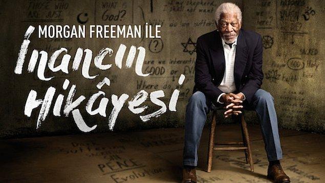 14. Morgan Freeman ile İnancın Hikâyesi: 3. Sezon / 22 Nisan