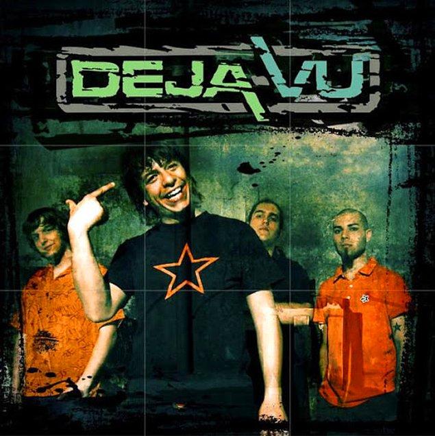 12. Yine 90'larda kurulduğu halde 2000'lerde popüler olan bir punk rock grubuydu Deja-Vu.
