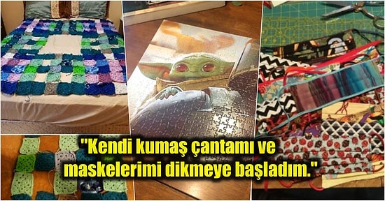 Karantina Günlerinde Evde Olmanın O Kadar da Sıkıcı Olmadığını Yaptıkları Eşyalarla Kanıtlayan 23 Kişi