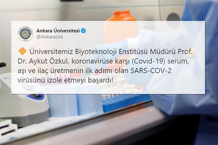 Ankara Üniversitesi: 'Aşı ve İlaç Üretiminin İlk Adımı Olan Virüsün İzolasyonunu Başardık'