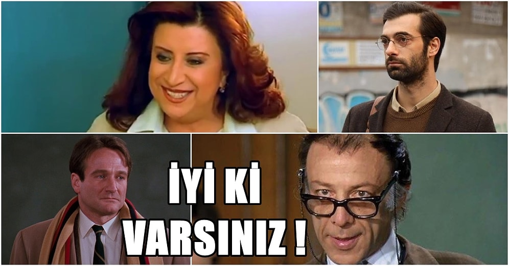 Ekranlardan Tanıdığımız Öğrencilerinin Hayatına Dokunan 13 Öğretmen