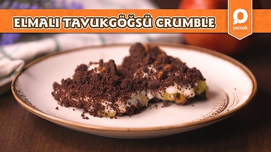 Üstü Kıtır Kıtır, İçi Elmalı Tavukgöğsü Crumble Nasıl Yapılır?