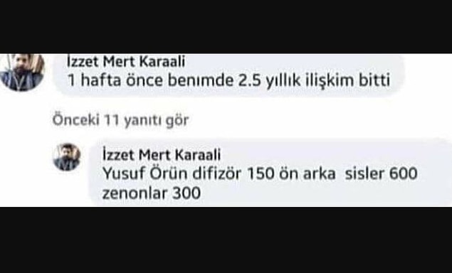 10. Alıcıysan konuş yoksa biten ilişkim hakkında teselli ver.