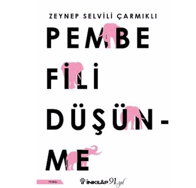 12. Pembe Fili Düşünme - Zeynep Selvili Çarmıklı (2018)