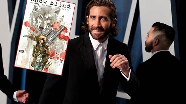 5. Jake Gyllenhaal, yeniden beyaz perdeye dönüş yapıyor. Gyllenhaal'un yeni film projesinin "Snow Blind" ismini aldığı duyuruldu.