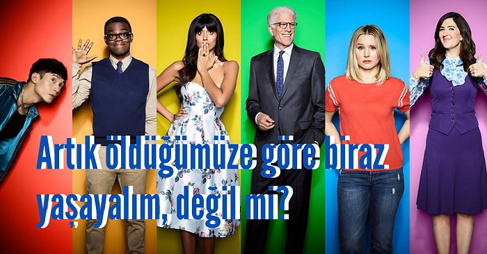 Her Bölümünde İyi ve Kötüyü Sorgulatarak İnsanlara Adeta Ahlaki İkilemler Yaşatan Dizi The Good Place'te Bilgece Söylenmiş 17 Söz