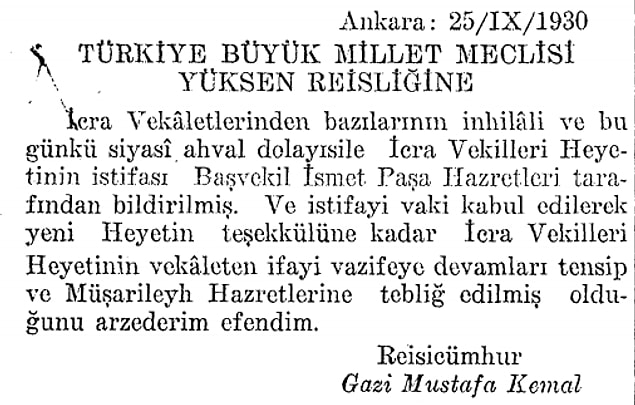 Fethi Bey'in öngörüsü doğrulanmış ve aynı gün Başvekil İsmet Bey istifa etmiştir.