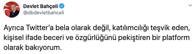 Bahçeli daha eski bir paylaşımında ise Twitter'ın özgürlüğü pekiştirdiğini kaydetmişti.