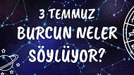 Günlük Burç Yorumuna Göre 3 Temmuz Cuma Günün Nasıl Geçecek?