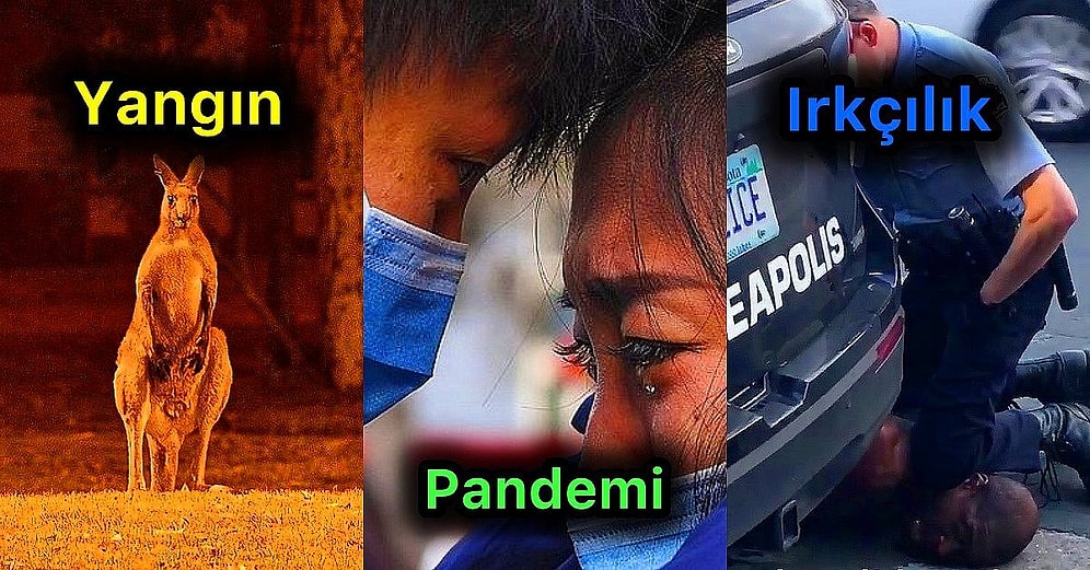 Felaketlerin Üst Üste Geldiği 2020 Yılının İlk Yarısında Tüm Dünyada Neler Oldu?