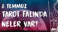 Tarot Falına Göre 8 Temmuz Çarşamba Günü Senin İçin Nasıl Geçecek?