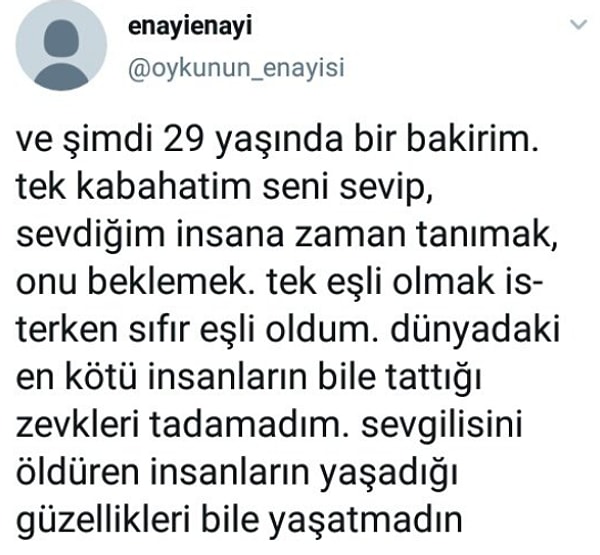 Binlerce insandan tepki gördü bu süreçte tabii. Özellikle her yıl yüzlerce kadın kocası, sevgilisi tarafından öldürürken 'sevgilisi öldüren insanların yaşadığı güzellikleri bile yaşatmadın' gibi cümleler kurmasına kadınlar kayıtsız kalamadı.