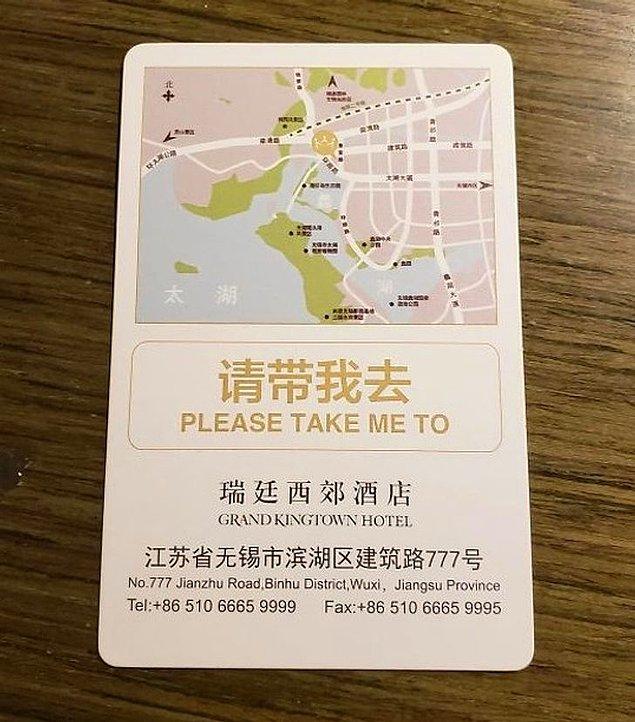 2. "Çin'de kaldığım otel bana bu kartı verdi. Böylece taksiye bindiğimde taksici beni direkt otelime götürebilecek."