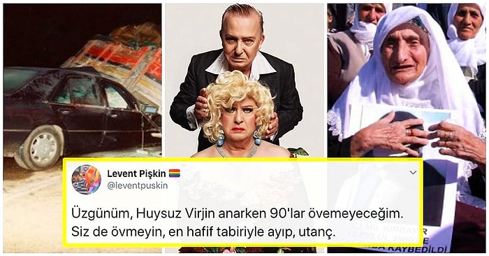 1990'lı Yılları ve Eski Türkiye'yi Özlediğini Söyleyenleri İvedilikle Yargılayanları ve Bu Nostaljinin Kaynağını Masaya Yatırdık!