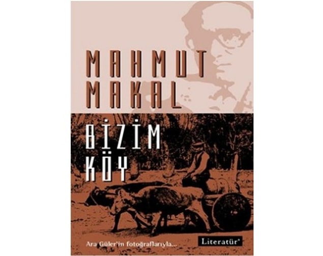 7. Bizim Köy - Mahmut Makal