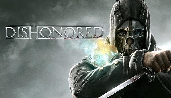 6. Dishonored