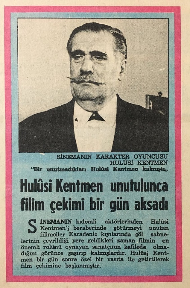 3. Yeşilçam'ın en tonton ismi, büyük sanatçı Hulusi Kentmen'in bile unutulduğu dünyada bize neler neler olmaz ki...