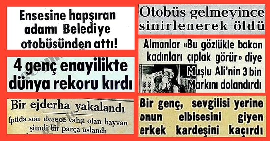 Gerçek Bir Mizah Cenneti Olan Ülkemizin Geçmiş Günlerinden Kalma Fantastiklikte Çığır Açmış 24 Gazete Haberi
