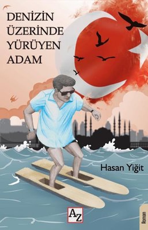 7. Denizin Üzerinde Yürüyen Adam / Hasan Yiğit