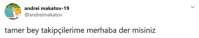 Alt üstü bir merhaba Tamer Bey, kırmayın bizi. 😟