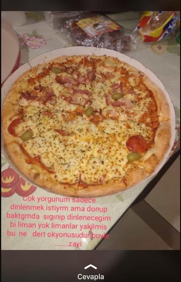 15. Dinleneceğimiz bir liman yok ama pizza var.