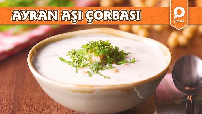 Yazın En Sevilen Soğuk Çorbası! Ayran Aşı Çorbası Nasıl Yapılır?