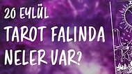 Tarot Falına Göre 20 Eylül Pazar Günü Senin İçin Nasıl Geçecek?