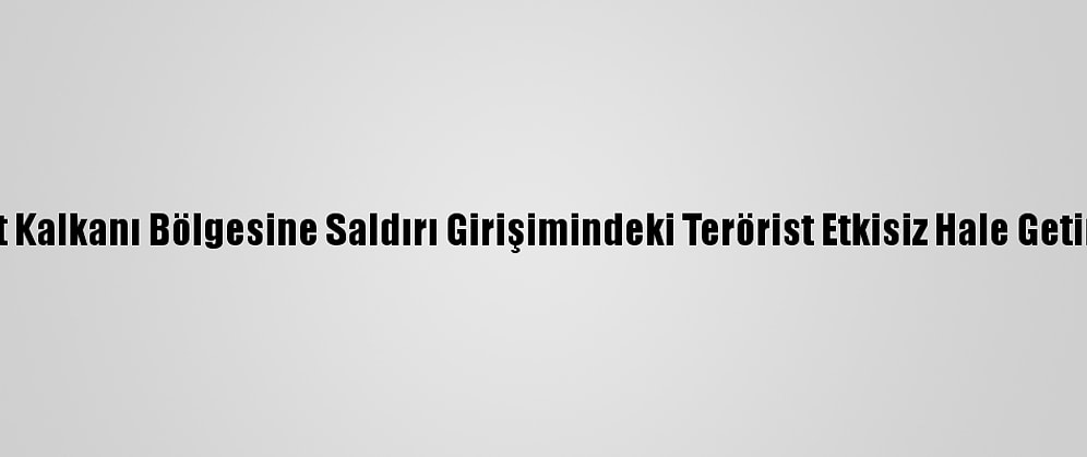 Fırat Kalkanı Bölgesine Saldırı Girişimindeki Terörist Etkisiz Hale Getirildi