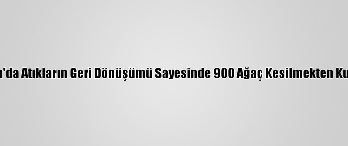 Samsun'da Atıkların Geri Dönüşümü Sayesinde 900 Ağaç Kesilmekten Kurtarıldı