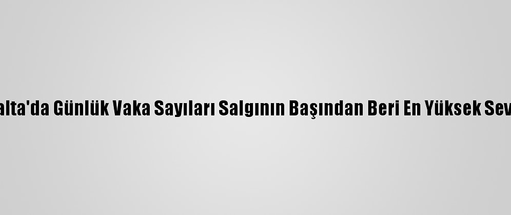 İtalya Ve Malta'da Günlük Vaka Sayıları Salgının Başından Beri En Yüksek Seviyeyi Gördü