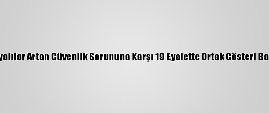 Nijeryalılar Artan Güvenlik Sorununa Karşı 19 Eyalette Ortak Gösteri Başlattı