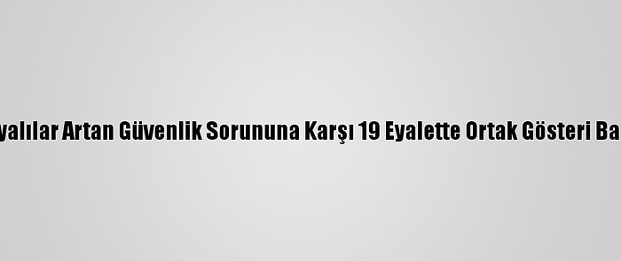 Nijeryalılar Artan Güvenlik Sorununa Karşı 19 Eyalette Ortak Gösteri Başlattı