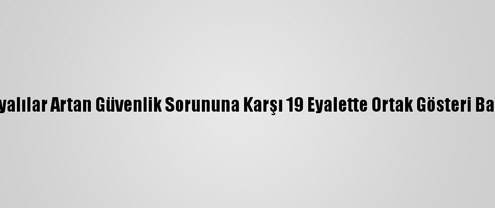 Nijeryalılar Artan Güvenlik Sorununa Karşı 19 Eyalette Ortak Gösteri Başlattı