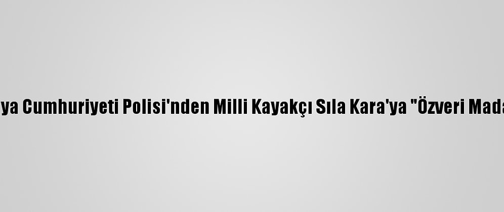 Slovenya Cumhuriyeti Polisi'nden Milli Kayakçı Sıla Kara'ya "Özveri Madalyası"