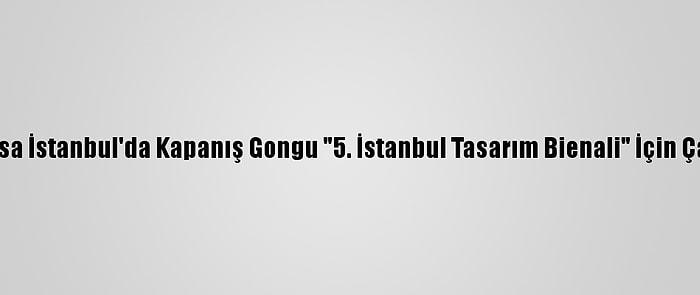 Borsa İstanbul'da Kapanış Gongu "5. İstanbul Tasarım Bienali" İçin Çaldı