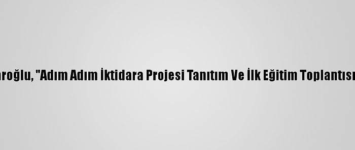 CHP Lideri Kılıçdaroğlu, "Adım Adım İktidara Projesi Tanıtım Ve İlk Eğitim Toplantısı"Nda Konuştu: (2)