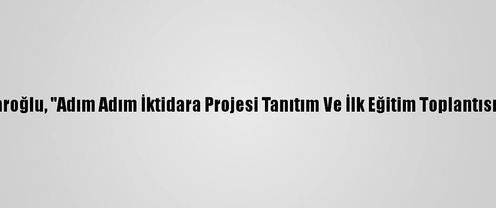 CHP Lideri Kılıçdaroğlu, "Adım Adım İktidara Projesi Tanıtım Ve İlk Eğitim Toplantısı"Nda Konuştu: (2)
