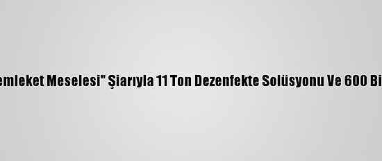"Meslek Lisesi Memleket Meselesi" Şiarıyla 11 Ton Dezenfekte Solüsyonu Ve 600 Bin Maske Ürettiler