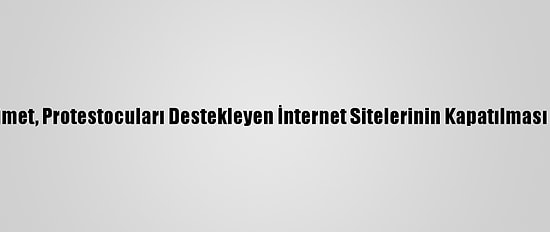 Tayland'da Hükümet, Protestocuları Destekleyen İnternet Sitelerinin Kapatılması Talimatını Verdi