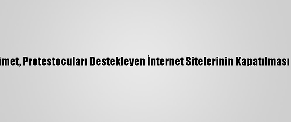 Tayland'da Hükümet, Protestocuları Destekleyen İnternet Sitelerinin Kapatılması Talimatını Verdi