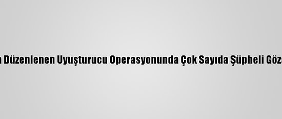 Beyoğlu'nda Düzenlenen Uyuşturucu Operasyonunda Çok Sayıda Şüpheli Gözaltına Alındı