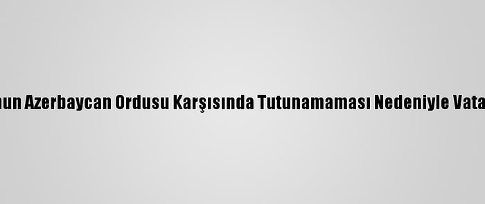 Paşinyan, Ermeni Ordusunun Azerbaycan Ordusu Karşısında Tutunamaması Nedeniyle Vatandaşları Cepheye Çağırdı